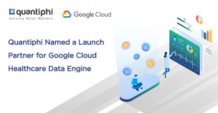 Quantiphi Named a Launch Partner for Google Cloud Healthcare Data Engine