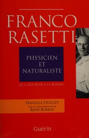 Franco Rasetti, physicien et naturaliste by Danielle Ouellet