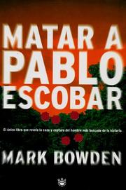 Killing Pablo by Mark Bowden