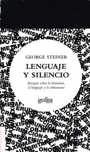 Cover of: Lenguaje y Silencio: Ensayos sobre la literatura, el lenguaje y lo inhumano.