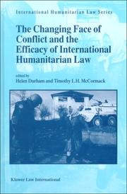 The changing face of conflict and the efficacy of international humanitarian law by Helen Durham, Timothy L. H. McCormack