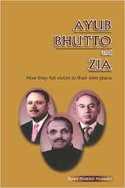 Cover of: Ayub, Bhutto, and Zia by Syed Shabbir Hussain, Syed Shabbir Hussain