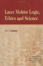 Cover of: Later Mohist logic, ethics, and science by A. C. Graham, A. C. Graham