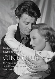 Cover of: Noir et blanc: PORTRAITS, CARRIÈRES ET DESTINS DE 250 ACTEURS DU CINÉMA FRANÇAIS 1930-1960