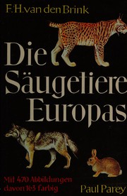 Cover of: Die Säugetiere Europas westlich des 30. [dreissigsten] längengrades: ein Taschenbuch f. Zoologen u. Naturfreunde