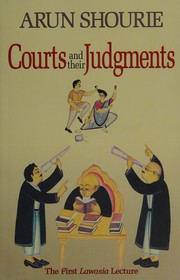 Courts and their judgments by Arun Shourie