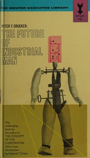 Cover of: The future of industrial man, a conservative approach