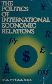 Cover of: The politics of international economic relations