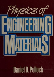 Physics of engineering materials by Daniel D. Pollock