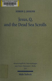 Jesus, Q, and the Dead Sea Scrolls by Simon J. Joseph