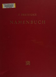 Cover of: Namenbuch.: Enthaltend alle griechischen, lateinischen, ägyptischen, hebräischen, arabischen und sonstigen semitischen und nichtsemitischen Menschennamen, soweit sie in griechischen Urkunden (Papyri, Ostraka, Inschriften, Mumienschildren u. s. w.) Ägyptens sich vorfinden.