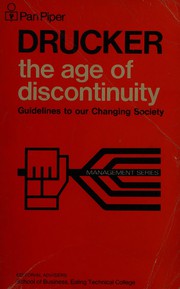 Cover of: The age of discontinuity: guidelines to our changing society