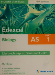 Cover of: Edexcel AS biology: Lifestyle, transport, genes and health