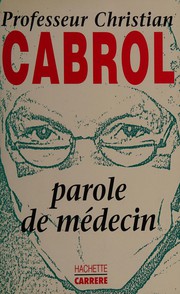 Parole de médecin by Christian Cabrol