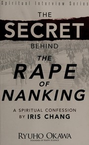 Secret behind the rape of nanking by Ryūhō Ōkawa