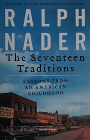 The seventeen traditions by Ralph Nader