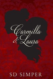 Carmilla and Laura by SD Simper