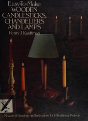 Easy-to-make wooden candlesticks, chandeliers, and lamps by Henry J. Kauffman