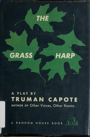 Cover of: The grass harp: a play.