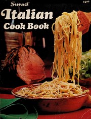 Sunset Italian Cook Book by Editors of Sunset Books