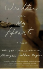 Cover of: Written on my heart: a novel