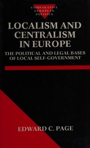 Localism and centralism in Europe by Edward Page