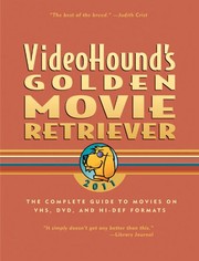 Cover of: VideoHound's Golden Movie Retriever 2011: The Complete Guide to Movies on Vhs,dvd, and Hi-def Formats