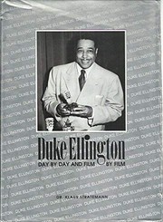 Duke Ellington, day by day and film by film by Klaus Stratemann