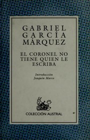 El coronel no tiene quien le escriba by Gabriel García Márquez