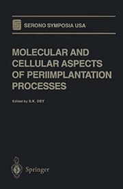 Cover of: Molecular and Cellular Aspects of Periimplantation Processes