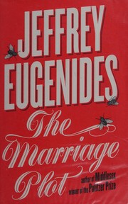 The Marriage Plot by Jeffrey Eugenides, Jeffery Eugenides