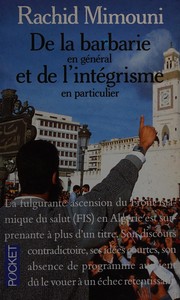 De la barbarie en général et de l'intégrisme en particulier by Rachid Mimouni