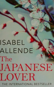 Cover of: The Japanese lover by Isabel Allende, Isabel Allende