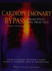 Cover of: Cardiopulmonary bypass: principles and practices