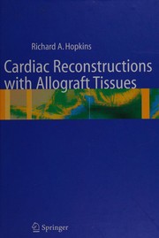 Cardiac reconstructions with allograft tissues by R. A. Hopkins