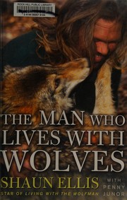 Cover of: The man who lives with wolves