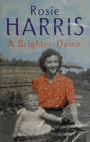 A brighter dawn by Rosie Harris