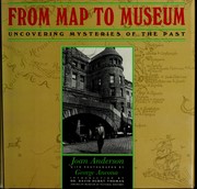 Cover of: From map to museum: uncovering mysteries of the past