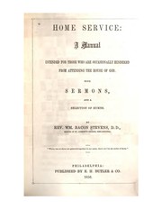 Cover of: Home service: a manual intended for those who are occasionally hindered from attending the house of God. With sermons and a selection of hymns.