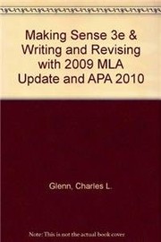 Cover of: Making Sense 3e & Writing and Revising with 2009 MLA Update and APA 2010