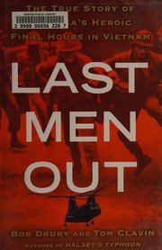 Cover of: Last men out: the final 24 hours of the Vietnam War