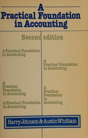 A practical foundation in accounting by Harry Johnson, Johnson, Harry Johnson, Austin Whittam