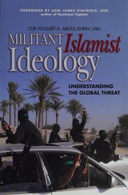 Militant Islamist ideology by Youssef H. Aboul-Enein