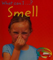 Cover of: What Can I Smell? (Little Nippers: What Can I ...?)