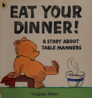 Cover of: Eat your dinner!