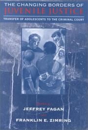 The changing borders of juvenile justice by Jeffrey Fagan, Franklin E. Zimring