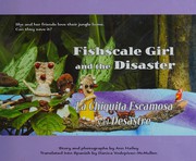 Fishscale girl and the disaster = by Ann Hailey