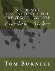 Cover of: 26 County Casualties of the Great War Volume XIII: Riordan - Stoker