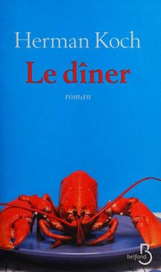 Cover of: Le dîner by Herman Koch, Herman Koch