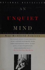 Cover of: An unquiet mind by Kay R. Jamison, Kay Redfield Jamison, Kay R. Jamison